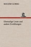 Ehemalige Leute und andere Erzählungen