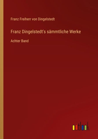 Franz Dingelstedt's sämmtliche Werke