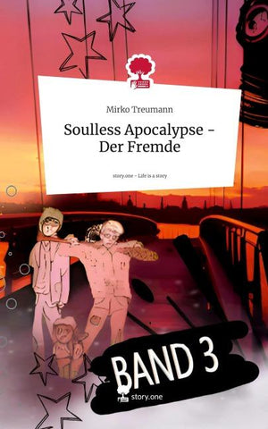 Soulless Apocalypse - Der Fremde. Life is a Story - story.one