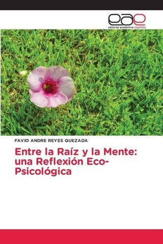 Entre la Raíz y la Mente: una Reflexión Eco-Psicológica
