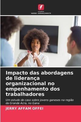 Impacto das abordagens de liderança organizacional no empenhamento dos trabalhadores