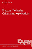 Fracture Mechanics Criteria and Applications