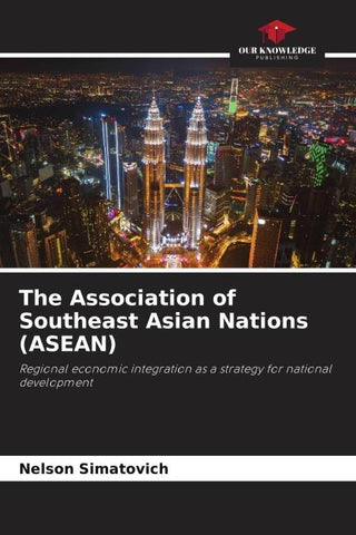 The Association of Southeast Asian Nations (ASEAN)