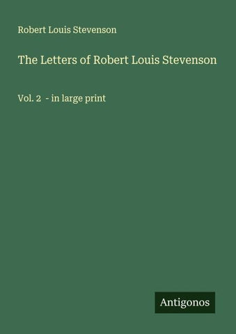The Letters of Robert Louis Stevenson