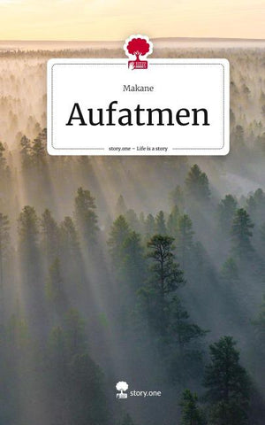 Aufatmen. Life is a Story - story.one