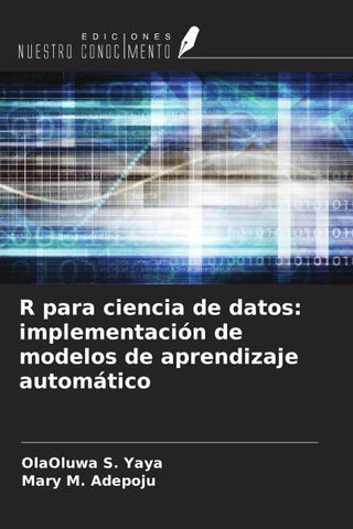 R para ciencia de datos: implementación de modelos de aprendizaje automático