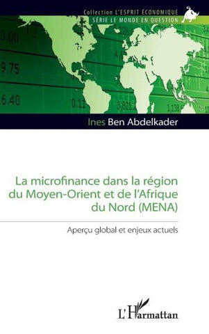 La microfinance dans la région du Moyen-Orient et de l'Afrique du Nord (MENA)