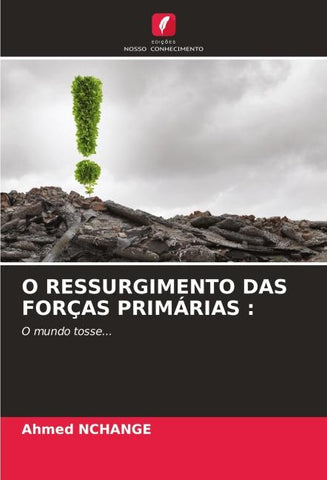 O RESSURGIMENTO DAS FORÇAS PRIMÁRIAS :