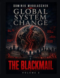 Global System Change: THE BLACKMAIL