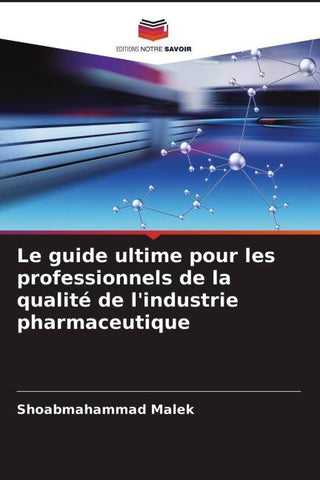 Le guide ultime pour les professionnels de la qualité de l'industrie pharmaceutique