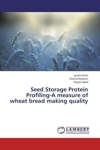 Seed Storage Protein Profiling-A measure of wheat bread making quality