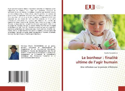Le bonheur : finalité ultime de l'agir humain