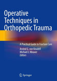 Operative Techniques in Orthopedic Trauma