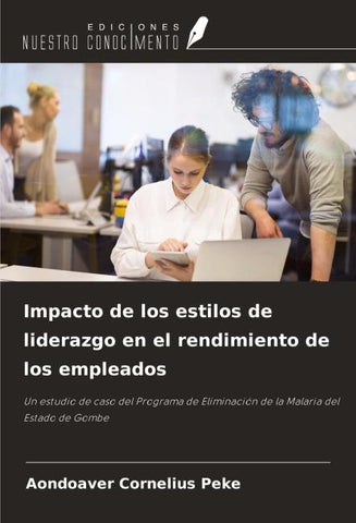 Impacto de los estilos de liderazgo en el rendimiento de los empleados