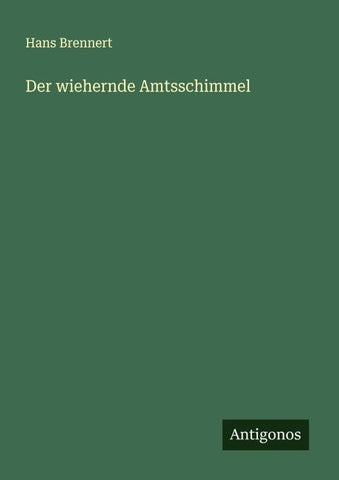 Der wiehernde Amtsschimmel
