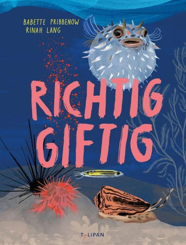 Richtig giftig -