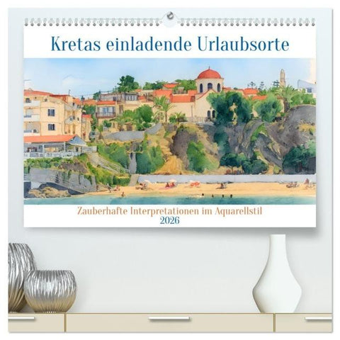 Kretas einladende Urlaubsorte (hochwertiger Premium Wandkalender 2026 DIN A2 quer), Kunstdruck in Hochglanz
