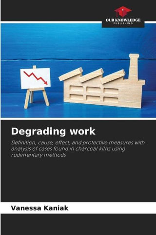 Degrading work