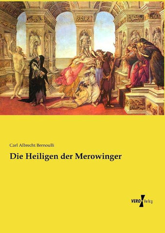 Die Heiligen der Merowinger