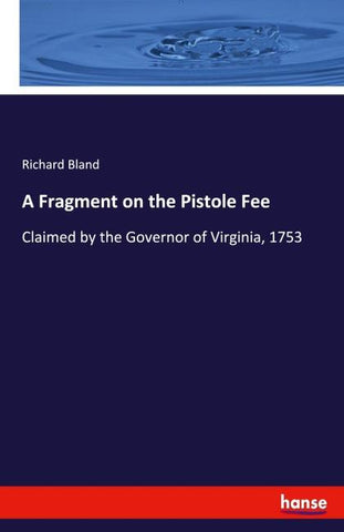 A Fragment on the Pistole Fee