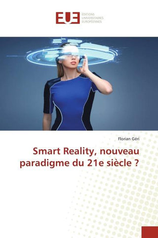Smart Reality, nouveau paradigme du 21e siècle ?