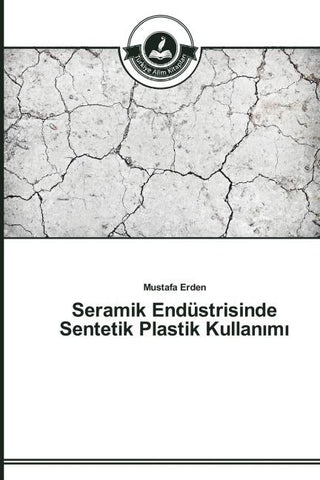 Seramik Endüstrisinde Sentetik Plastik Kullan¿m¿