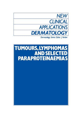 Tumours, Lymphomas and Selected Paraproteinaemias