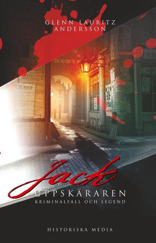 Jack Uppskäraren : kriminalfall och legend