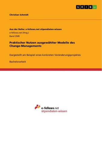 Praktischer Nutzen ausgewählter Modelle des Change-Managements