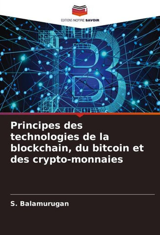 Principes des technologies de la blockchain, du bitcoin et des crypto-monnaies