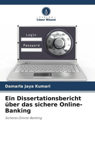 Ein Dissertationsbericht über das sichere Online-Banking