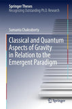 Classical and Quantum Aspects of Gravity in Relation to the Emergent Paradigm