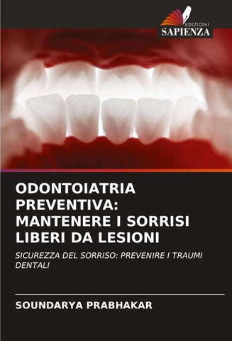 ODONTOIATRIA PREVENTIVA: MANTENERE I SORRISI LIBERI DA LESIONI