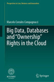 Big Data, Databases and "Ownership" Rights in the Cloud