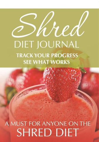 Shred Diet Journal