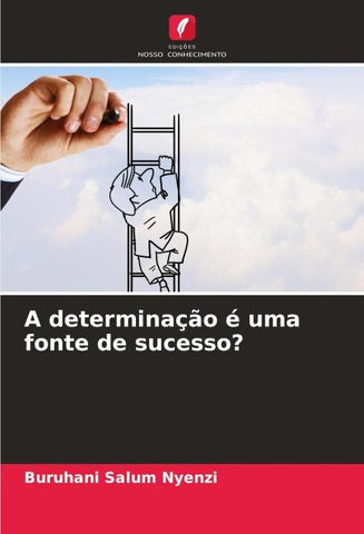 A determinação é uma fonte de sucesso?