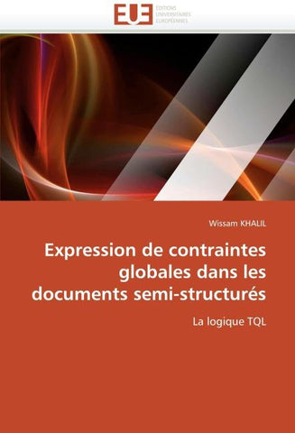 Expression de contraintes globales dans les documents semi-structurés
