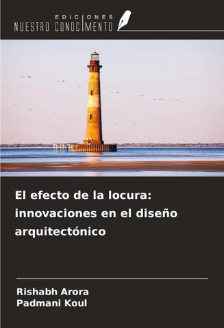 El efecto de la locura: innovaciones en el diseño arquitectónico