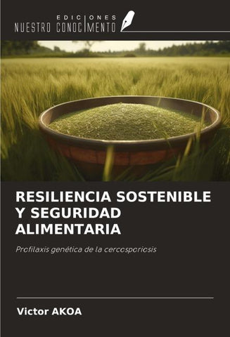 RESILIENCIA SOSTENIBLE Y SEGURIDAD ALIMENTARIA