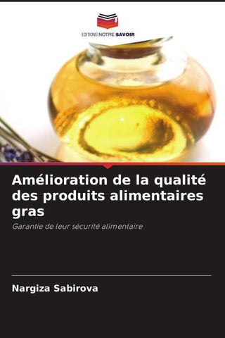 Amélioration de la qualité des produits alimentaires gras