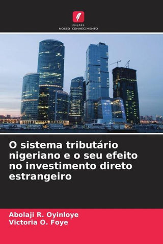 O sistema tributário nigeriano e o seu efeito no investimento direto estrangeiro