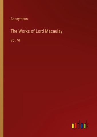 The Works of Lord Macaulay