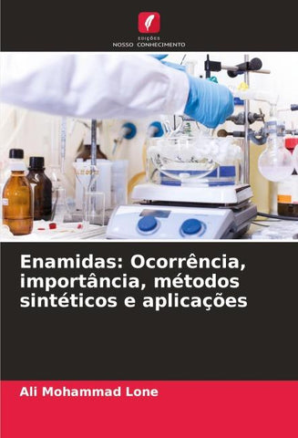 Enamidas: Ocorrência, importância, métodos sintéticos e aplicações