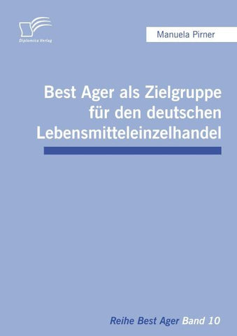 Best Ager als Zielgruppe für den deutschen Lebensmitteleinzelhandel