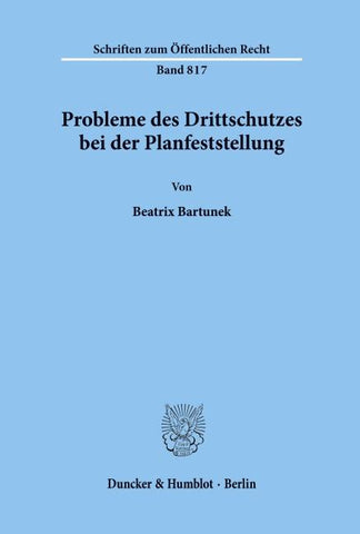 Probleme des Drittschutzes bei der Planfeststellung.