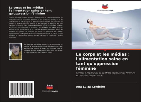 Le corps et les médias : l'alimentation saine en tant qu'oppression féminine