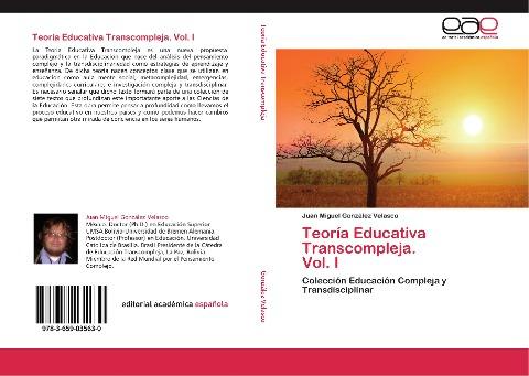Teoría Educativa Transcompleja. Vol. I
