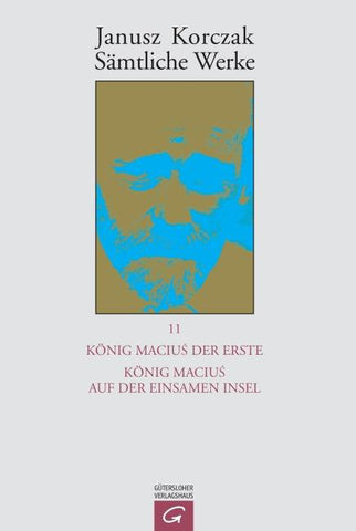 Sämtliche Werke / König Maciuś der Erste. König Maciuś auf der einsamen Insel
