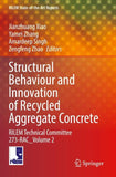 Structural Behaviour and Innovation of Recycled Aggregate Concrete
