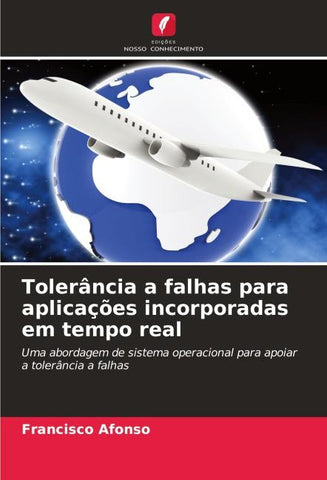 Tolerância a falhas para aplicações incorporadas em tempo real